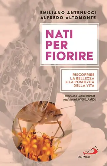Il testo è tratto dal libro Nati per fiorire (Edizioni San Paolo) scritto da Alfredo Altomonte con Fra’ Emiliano Antenucci