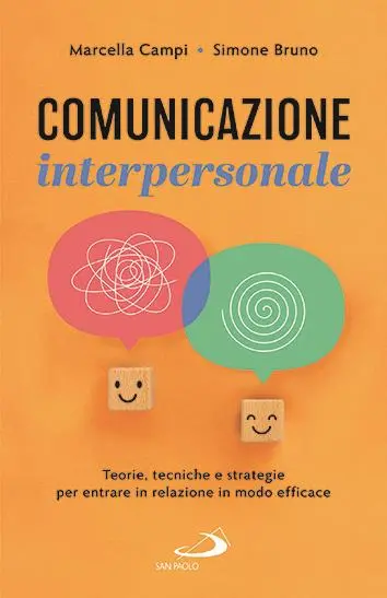 Il testo è tratto dal saggio Comunicazione interpersonale - Teorie, tecniche e\\u202Fstrategie per\\u202Fentrare in relazione in modo efficace (Edizioni San\\u202FPaolo). Gli autori sono due psicologi e\\u202Fpsicoterapeuti: Marcella Campi e Simone Bruno, direttore editoriale delle Edizioni San\\u202FPaolo. Il loro libro riprende i capisaldi teorici classici della\\u202Fcomunicazione umana e\\u202Fli\\u202Famplia con le nuove frontiere degli studi neuroscientifici e\\u202Flinguistici, ma\\u202Fpropone anche una parte pratica: i lettori potranno cimentarsi con attività per tutti i\\u202Fgiorni.